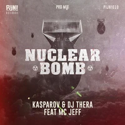 Dj Thera/Kasparov/MC Jeff Nuclear Bomb (Pro Mix)