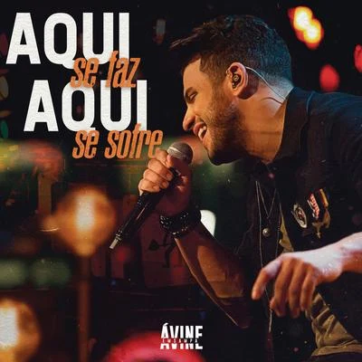 Avine Vinny Aqui Se Faz, Aqui Se Sofre (Ao Vivo)