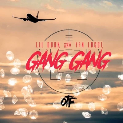 Lil Durk/YFN Lucci Gang Gang