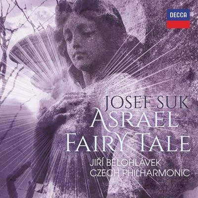 Czech Philharmonic/Jiri Belohlavek Suk: Asrael Symphony; Pohádka