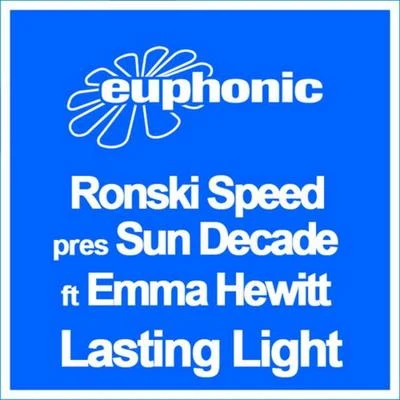 Ronski Speed/Sun Decade/Emma Hewitt Lasting Light