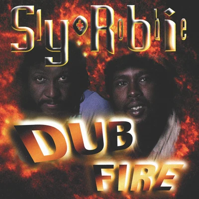 Sly & Robbie Dub Fire