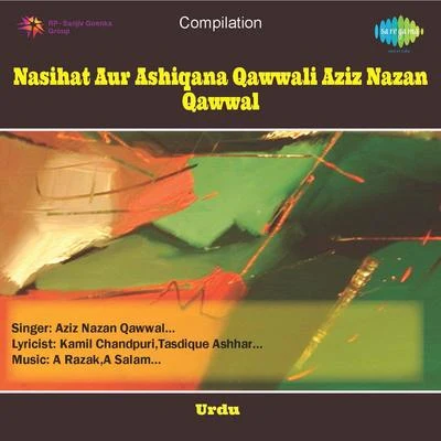 Aziz Nazan Nasihat Aur Ashiqana Qawwali Aziz Nazan Qawwal