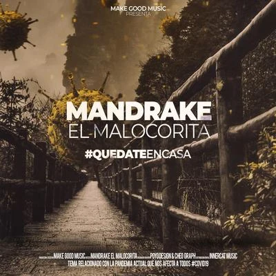 Mandrake El Malocorita Quedate En Casa