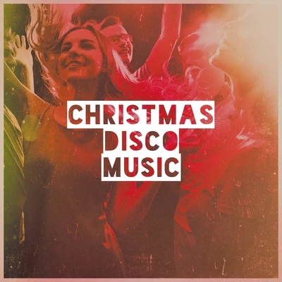 Christmas Hits/90s Christmas Party People/Disco Christmas Christmas Disco Music