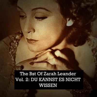 Zarah Leander Best Of, Vol. 2: Du kannst es nicht wissen