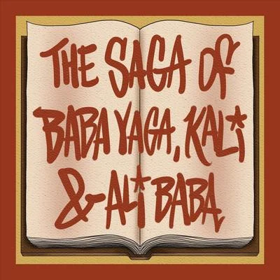 Laura Williams/Alvetta Newby-Jones/Secret Agent 23 Skidoo The Saga of Baba Yaga, Kali & Ali Baba (feat. Alvetta Newby-Jones & Laura Williams)