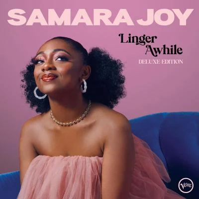 Samara Joy Linger Awhile (Deluxe Edition)