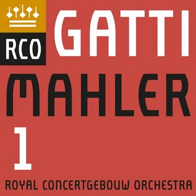 Royal Concertgebouw Orchestra/Daniele Gatti Mahler: Symphony No. 1