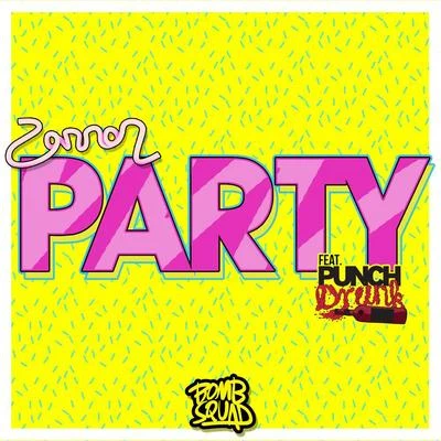 Zannon Party featuring Punch Drunk