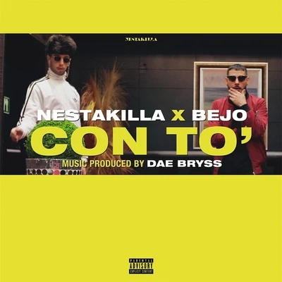 Bejo/Nestakilla Con To (feat. Bejo)