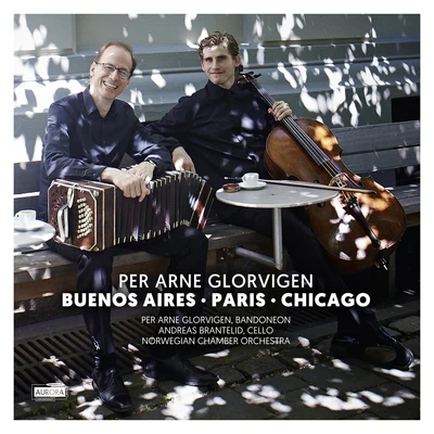 Per Arne Glorvigen/Andreas Brantelid Buenos Aires · Paris · Chicago