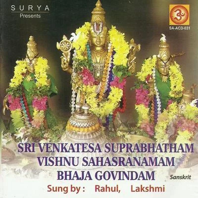 Lakshmi Sri Venkatesa SuprabathamVishnu SahasranamamBhaja Govindam