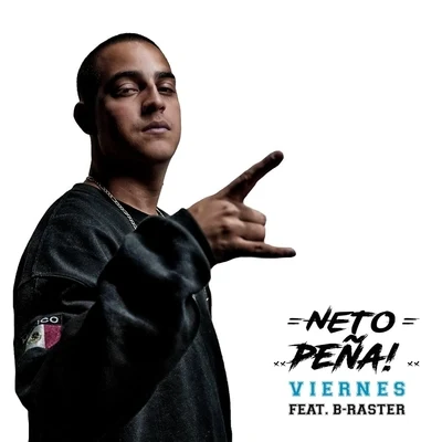 B-RASTER/Neto Peña Viernes (feat. B-Raster)