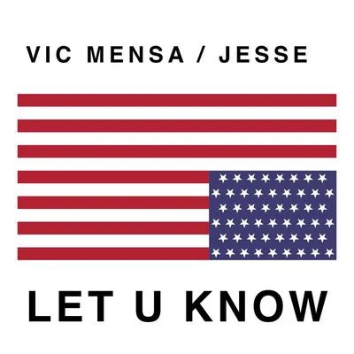 Jesse/Vic Mensa Let U Know