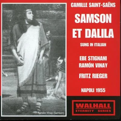 Fritz Rieger SAINT-SAËNS, C.: Samson et Dalila [Opera] (Sung in Italian) (Vinay, Stignani, San Carlo Theatre Chorus and Orchestra, Rieger) (1955)