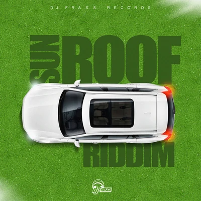 DJ Frass Sun Roof Riddim