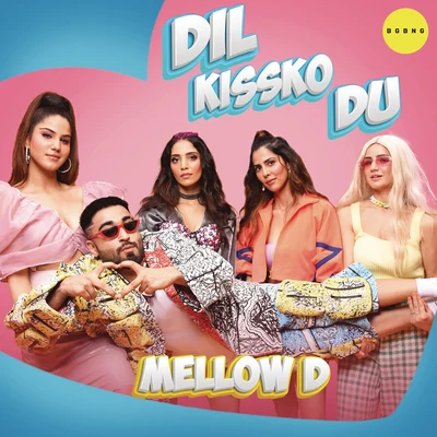 Mellow D Dil Kissko Du