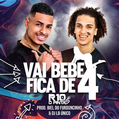 DJ Biel do Furduncinho/MC R10 O Pinta Vai Bebê Fica de Quatro