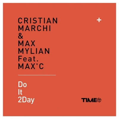 Cristian Marchi/Max Mylian Do it 2day