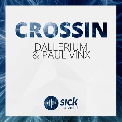 Paul Vinx/Dallerium Crossin (Original Mix)