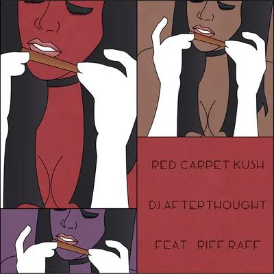 DJ Afterthought Red Carpet Kush (feat. Riff Raff)