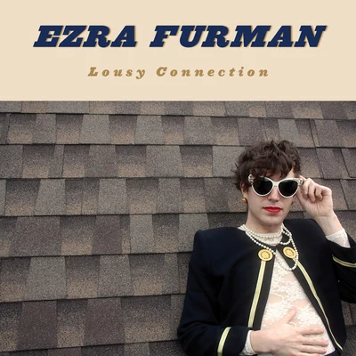 Ezra Furman Lousy Connection