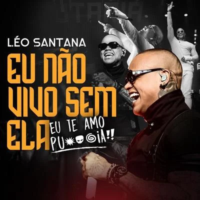 Leo Santana Eu Não Vivo Sem Ela (Ao Vivo Em São Paulo2019)