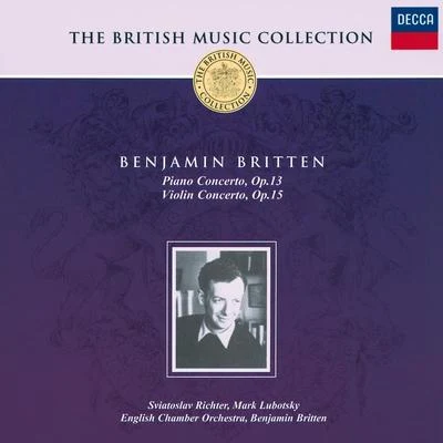 English Chamber Orchestra/Mark Lubotsky/Sviatoslav Richter/Benjamin Britten Britten: Piano Concerto; Violin Concerto