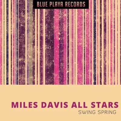 Miles Davis All Stars Swing Spring