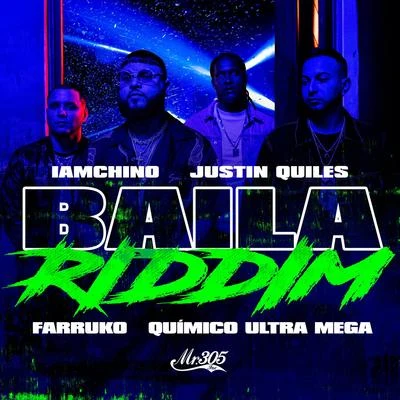 Farruko/Justin Quiles/IAmChino Baila Riddim