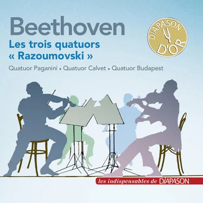 Paganini Quartet/Calvet Quartet/Budapest String Quartet Beethoven: Les trois quatuors à cordes Razoumovski