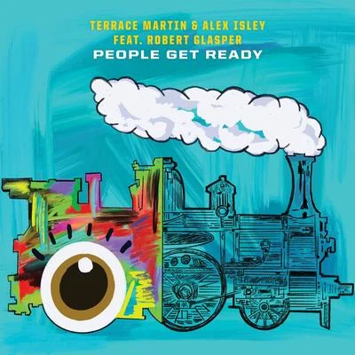 Terrace Martin/Alex Isley People Get Ready (From I Can't BreatheMusic For the Movement)