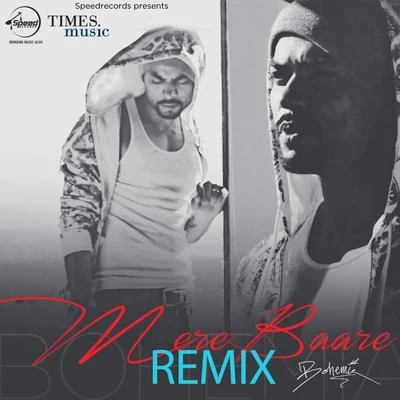 Bohemia Mere Baare (Remix) - Single