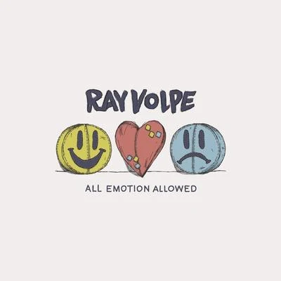 Ray Volpe All Emotion Allowed EP