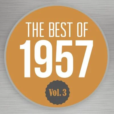 Ricky Nelson/Jimmy Reed/Billy Riley/Frankie Lymon/The Teenagers/Billy Ward The Best of 1957, Vol. 3