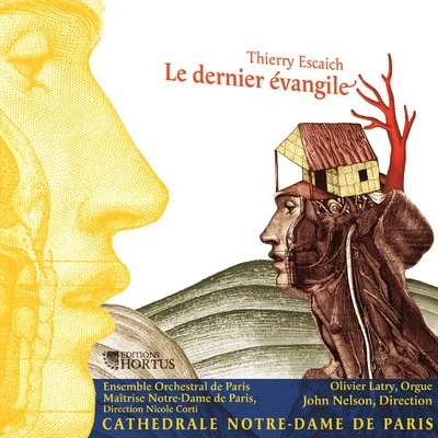 Olivier Latry/Maitrise Notre-Dame De Paris/Ensemble Orchestral De Paris/John Nelson Escaich: Le dernier évangile