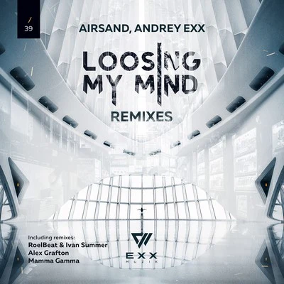 Andrey Exx/Airsand Losing My Mind (Remixes)