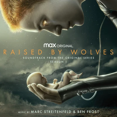 Ben Frost/Marc Streitenfeld Raised by Wolves: Season 1 (Soundtrack from the HBO Max Original Series)