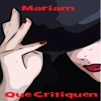 Mariam Que Critiquen