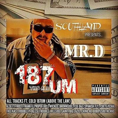 Cold 187um/Mister D The 187 Album