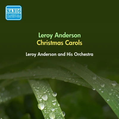 Leroy Anderson ANDERSON, L.: Christmas Festival (A)Carol Arrangements (Leroy Anderson and His Orchestra) (1952, 1955)