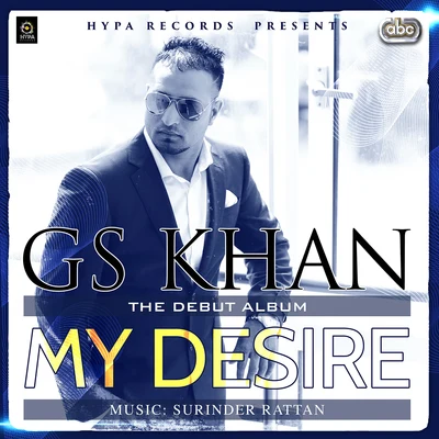 DJ Surinder Rattan/Gs Khan My Desire