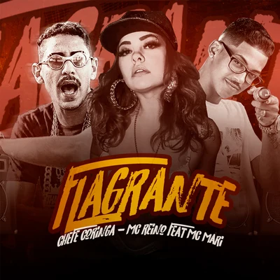 MC Reino/Chefe Coringa Flagrante (feat. MC Mari)