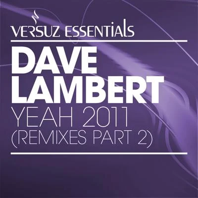 Dave Lambert Yeah 2011