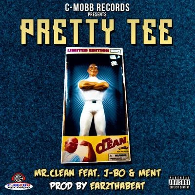 J-Bo/Pretty Tee/Ment Mr. Clean (feat. J-Bo & Ment)