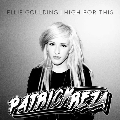 Ellie Goulding High For This (PatrickReza Dubstep Remix)