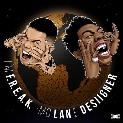 MC Lan/Desiigner Im F.R.E.A.K.