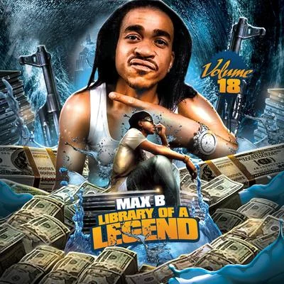 Max B Library of a Legend Vol. 18