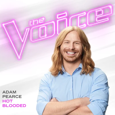 Adam Pearce Hot Blooded (The Voice Performance)